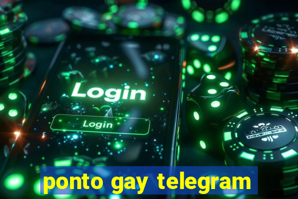 ponto gay telegram